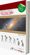 CONOSCERE IL TELESCOPIO - INTRODUZIONE AL MONDO DEI TELESCOPI
